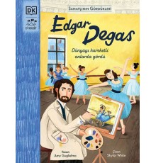 Edgar Degas - Sanatçının Gördükleri