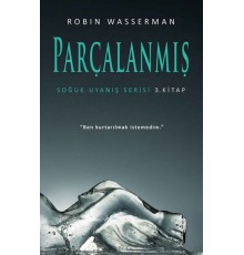 Soğuk Uyanış Serisi 3. Kitap - Parçalanmış