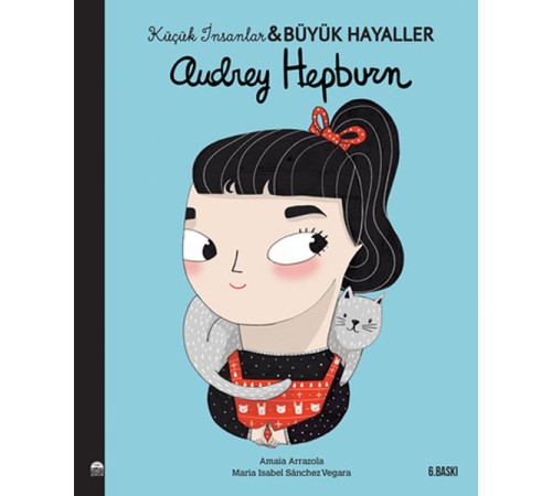 Audrey Hepburn-Küçük İnsanlar ve Büyük Hayaller Audrey Hepburn-Küçük İnsanlar ve Büyük Hayaller