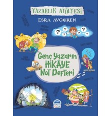 Genç Yazarın Hikaye Not Defteri - Yazarlık Atölyesi