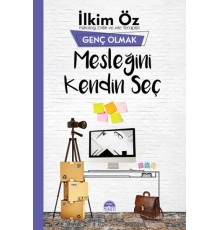Genç Olmak - Mesleğini Kendin Seç