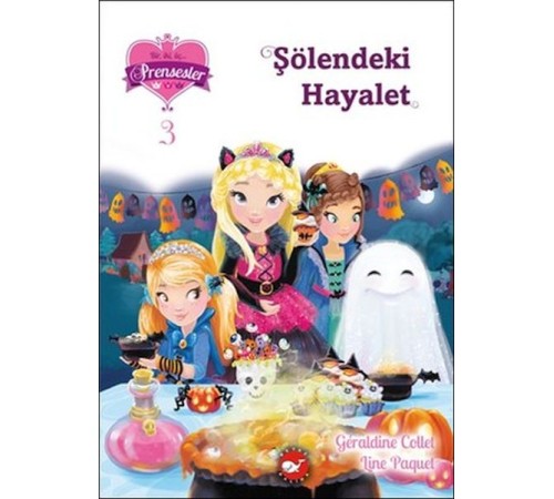 Bir İki Üç Prensesler 3 - Şölendeki Hayalet
