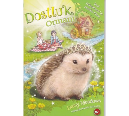 Dostluk Ormanı 6 - İnci Dikenlisırtın Harika Planı Dostluk Ormanı 6 - İnci Dikenlisırtın Harika Planı