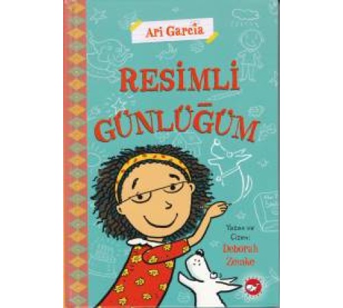 Ari Garcia - Resimli Günlüğüm 1 (Ciltli)