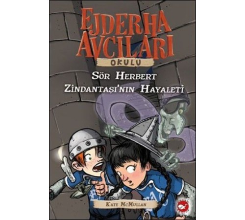 Ejderha Avcıları Okulu 12 Sör Herbert - Zindantaşı'nın Hayaleti