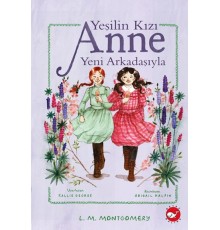 Yeşilin Kızı Anne Yeni Arkadaşıyla