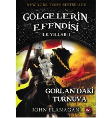 Gölgelerin Efendisi İlk Yıllar 1-Gorlanda'ki Turnuva