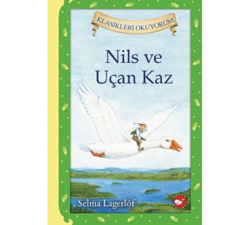 Nils ve Uçan Kaz (Ciltli) Nils ve Uçan Kaz (Ciltli)
