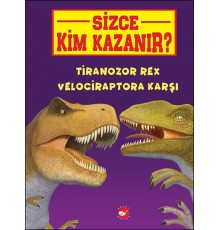 Sizce Kim Kazanır? - Tiranozor Rex Velociraptora Karşı