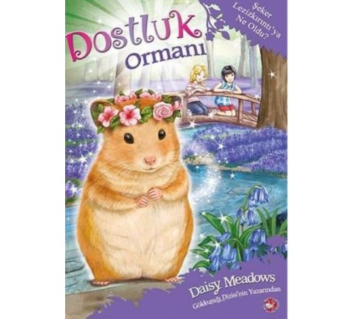 Dostluk Ormanı 9 - Şeker Lezizkırıntıya Ne Oldu