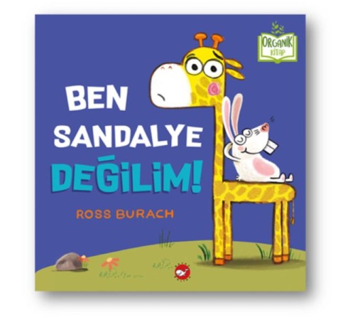 Ben Sandalye Değilim! (Ciltli) - Organik Kitaplar