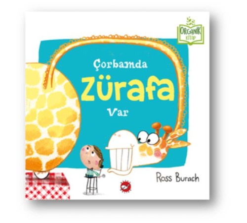 Çorbamda Zürafa Var (Ciltli) - Organik Kitaplar