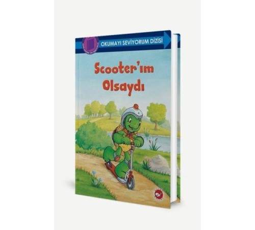 Okumayı Seviyorum Dizisi - Scooter’ım Olsaydı
