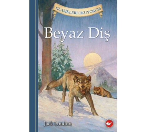 Klasikleri Okuyorum - Beyaz Diş (Ciltli)