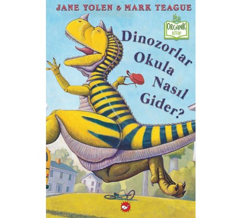 Dinozorlar Okula Nasıl Gider? (Ciltli) - Organik Kitaplar