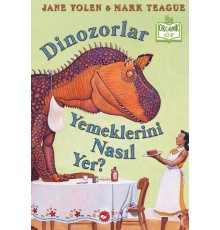 Dinozorlar Yemeklerini Nasıl Yer? (Ciltli) - Organik Kitaplar