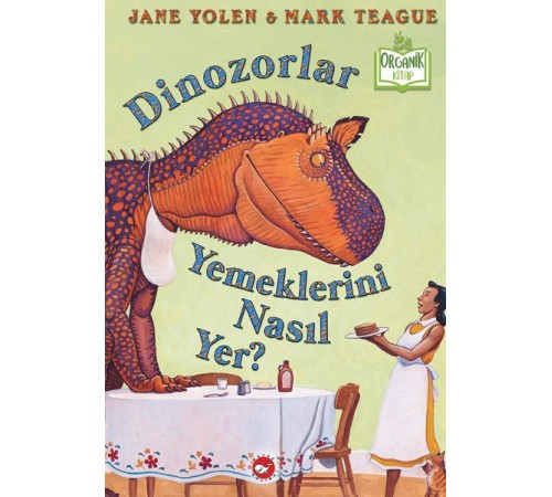 Dinozorlar Yemeklerini Nasıl Yer? (Ciltli) - Organik Kitaplar