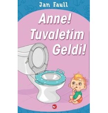 Anne Tuvaletim Geldi