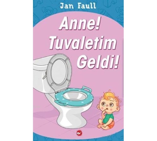 Anne Tuvaletim Geldi