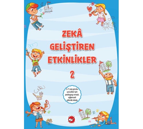 Zeka Geliştiren Etkinlikler 2 Zeka Geliştiren Etkinlikler 2