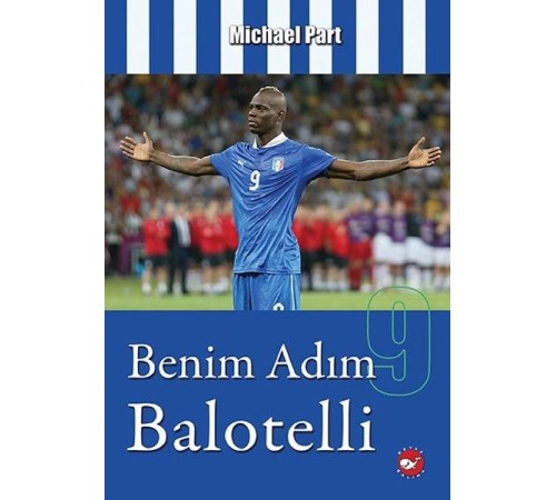 Benim Adım Balotelli Benim Adım Balotelli