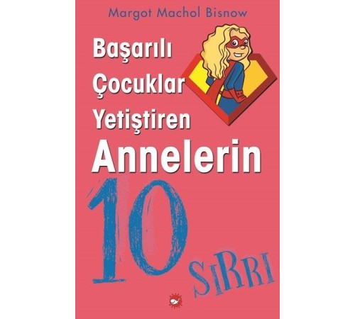 Başarılı Çocuklar Yetiştiren Annelerin 10 Sırrı