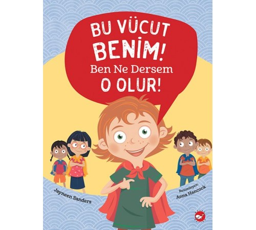 Bu Vücut Benim! Ben Ne Dersem O Olur! Bu Vücut Benim! Ben Ne Dersem O Olur!