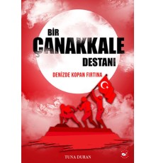 Bir Çanakkale Destanı - Denizde Kopan Fırtına