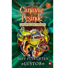 Canavar Peşinde 57 - Canavarların Efendisi Alev Püskürten Lustor
