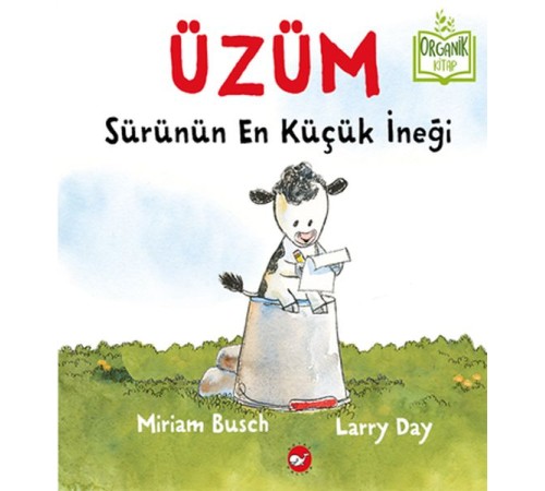 Üzüm, Sürünün En Küçük İneği - Organik Kitaplar