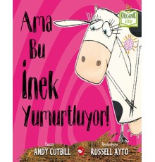 Ama Bu İnek Yumurtluyor! - Organik Kitaplar