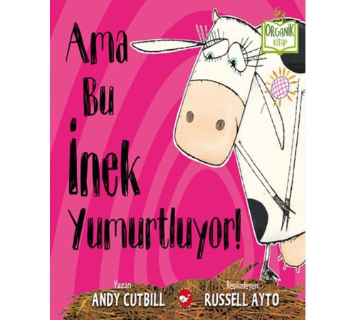 Ama Bu İnek Yumurtluyor! - Organik Kitaplar