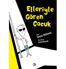 Elleriyle Gören Çocuk