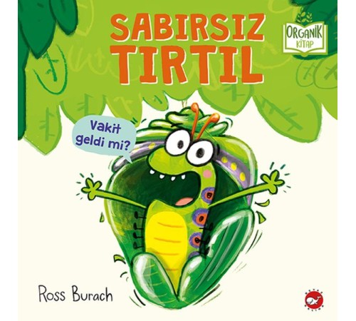 Sabırsız Tırtıl - Ciltli - Organik Kitaplar Sabırsız Tırtıl - Ciltli - Organik Kitaplar
