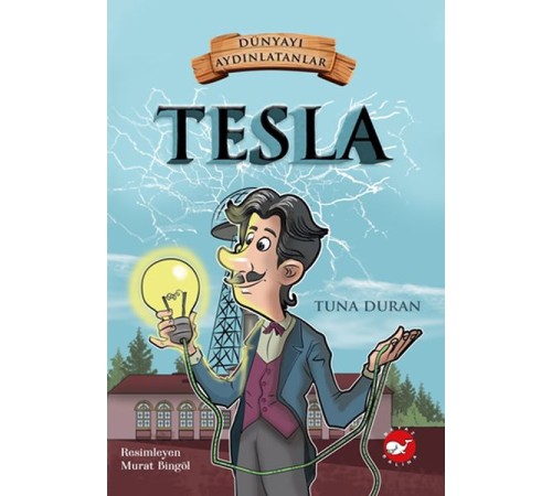 Dünyayı Aydınlatanlar - Tesla Dünyayı Aydınlatanlar - Tesla