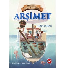 Dünyayı Aydınlatanlar - Arşimet