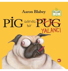 Pig Adında Bir Yalancı
