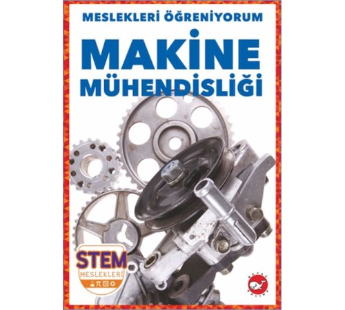Meslekleri Öğreniyorum - Makine Mühendisliği