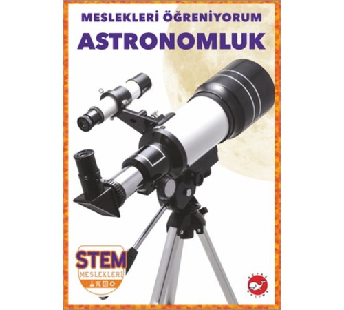 Meslekleri Öğreniyorum - Astronomluk