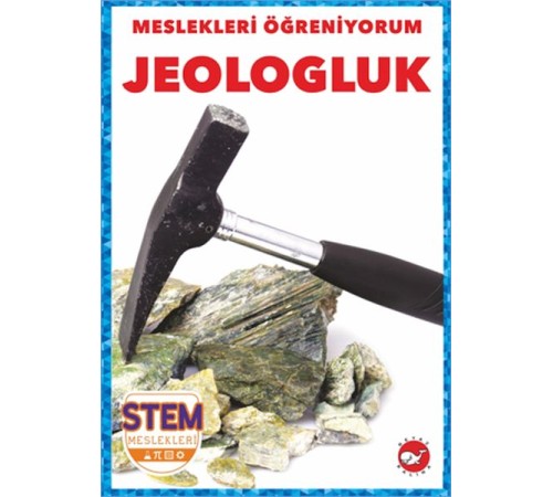 Meslekleri Öğreniyorum - Jeologluk
