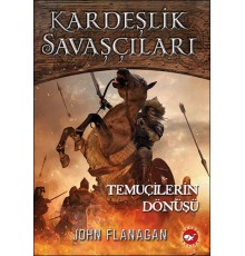 Kardeşlik Savaşçıları 8 - Temuçilerin Dönüşü