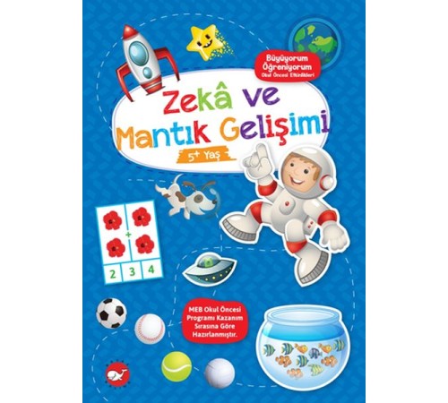 Büyüyorum Öğreniyorum Okul Öncesi Etkinlikleri - Zekâ ve Mantık Gelişimi 5+Yaş