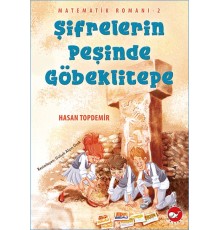 Matematik Romanı 2 - Şifrelerin Peşinde Göbeklitepe