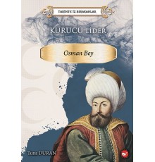 Tarihte İz Bırakanlar - Kurucu Lider - Osman Bey