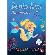 Derinlerdeki Tehlike! - Deniz Kızı Maceraları 4. Kitap