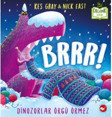 Brrr! Dinozorlar Örgü Örmez - Organik Kitaplar