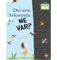 Duvarın Arkasında Ne Var? - Organik Kitaplar