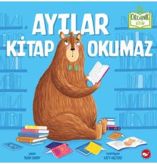 Ayılar Kitap Okumaz - Organik Kitaplar