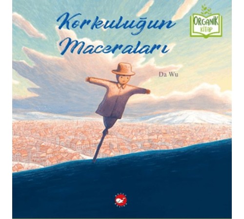 Korkuluğun Maceraları (Organik Kitap)