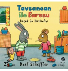 Tavşancan ile Faresu - Küçük Su Birikintisi